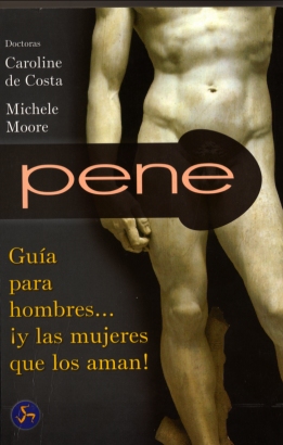 �Pene: Gu�a para hombres... �y las mujeres que los Aman�� de Costa, Caroline y Moore, Michele ediciones Neo-person, S.L.
